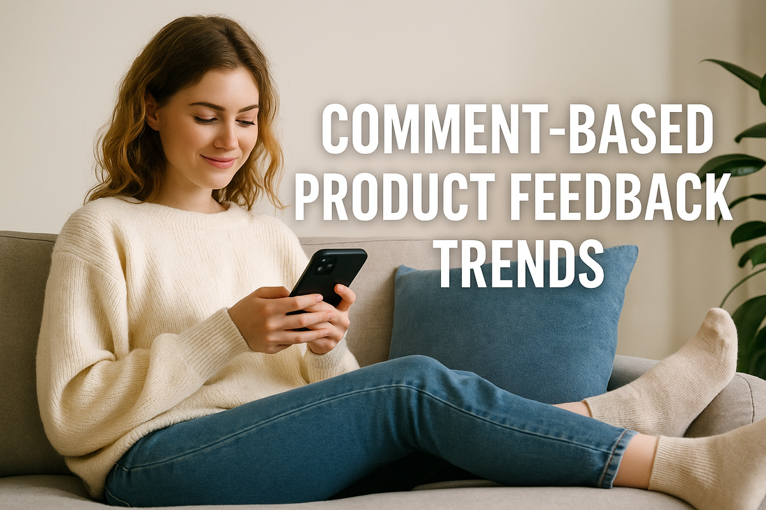 Comment-Based Product Feedback Trends