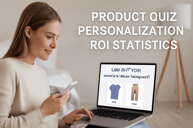 Product Quiz Personalization ROI Statistics