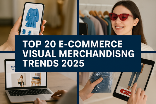 E-commerce Visual Merchandising Trends