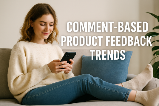  Comment-Based Product Feedback Trends 