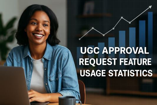 UGC Approval Request Feature Usage Statistics