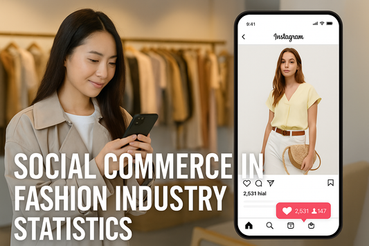 SOCIAL COMMERCE IN FASHION INDUSTRY STATISTICS 