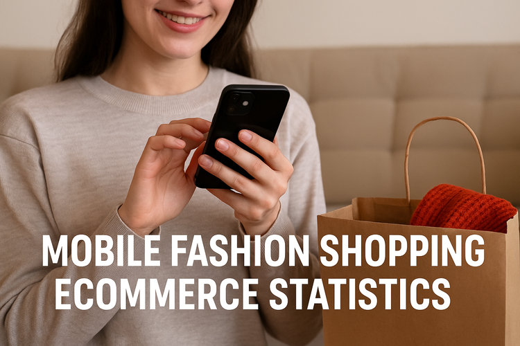 Mobile Fashion Shopping E-commerce Statistics