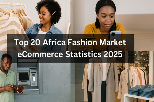 Africa Fashion Market Ecommerce Statistics