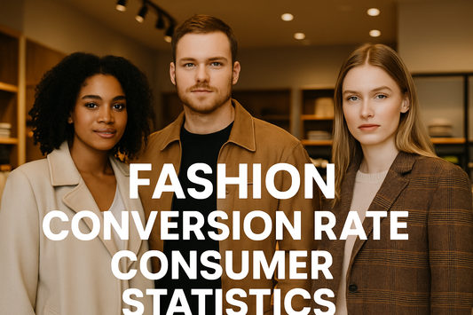 Fashion Conversion Rate Consumer Statistics