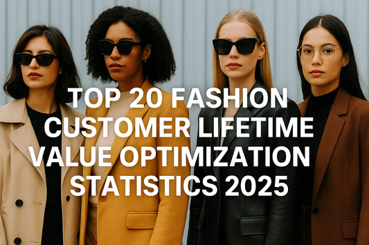 Fashion Customer Lifetime Value Optimization Statistics