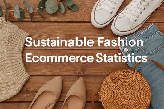 Sustainable Fashion Ecommerce Statistics