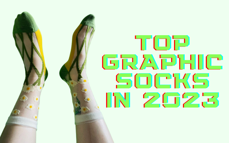 5 TOP GRAPHIC SOCKS TO WEAR IN 2023
