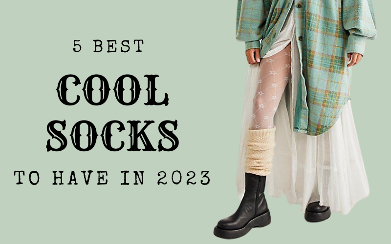 5 BEST COOL SOCKS TO HAVE IN 2023